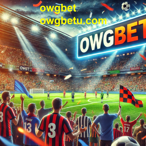 Apostas em Futebol no OWGBet: Experimentando a Emoção do Jogo
